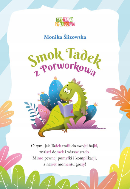Czytanki Sylabowe SMOK TADEK Z POTWORKOWA Monika Ślizowska 5+ Skrzat