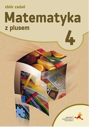 Matematyka SP 4 Z Plusem Zbiór zadań GWO