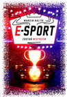 E-sport. Zostań mistrzem Marcin Kalita