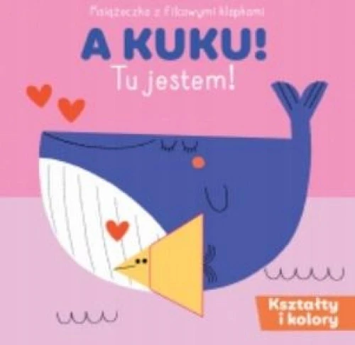 A KUKU! - kształty i kolory Praca zbiorowa