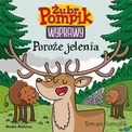 Żubr Pompik. Wyprawy T.21 Poroże jelenia Tomasz Samojlik, Tomasz Samojlik