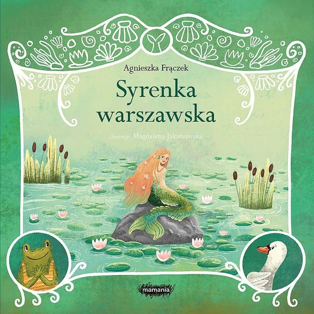 Okładka książki Legendy polskie Syrenka warszawska Agnieszka Frączek