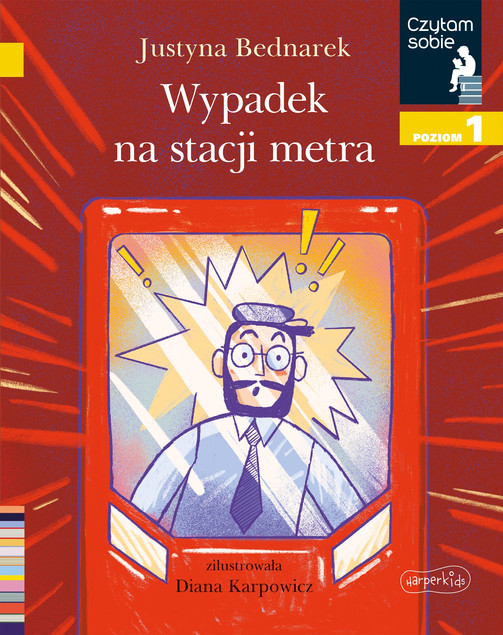 Wypadek na stacji metra Czytam sobie Poziom 1 Justyna Bednarek
