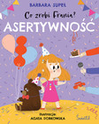 Co zrobi Frania? Tom 4 Asertywność Barbara Supeł