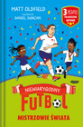 Mistrzowie świata. Niewiarygodny futbol Matt Oldfield