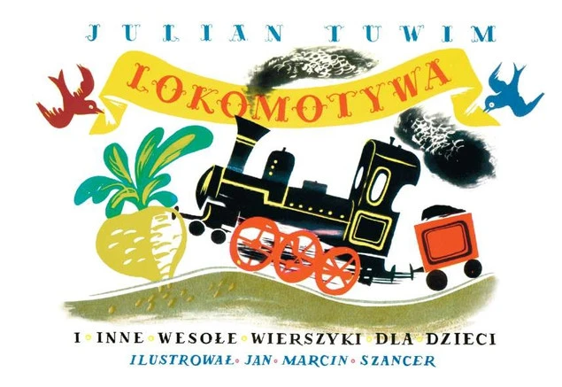 Lokomotywa i inne wesołe wierszyki dla dzieci Julian Tuwim,Jan Marcin Szancer