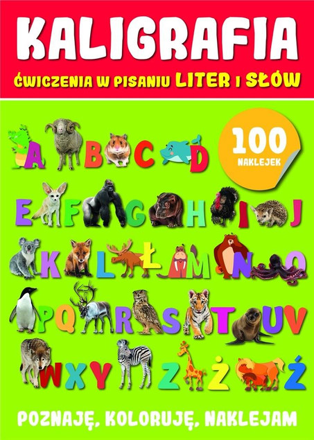 Kaligrafia. Ćwiczenia w pisaniu liter i słów Praca zbiorowa