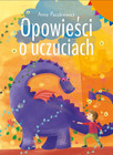 Opowieści o uczuciach. Anna Paszkiewicz. Książka o emocjach dla dzieci.