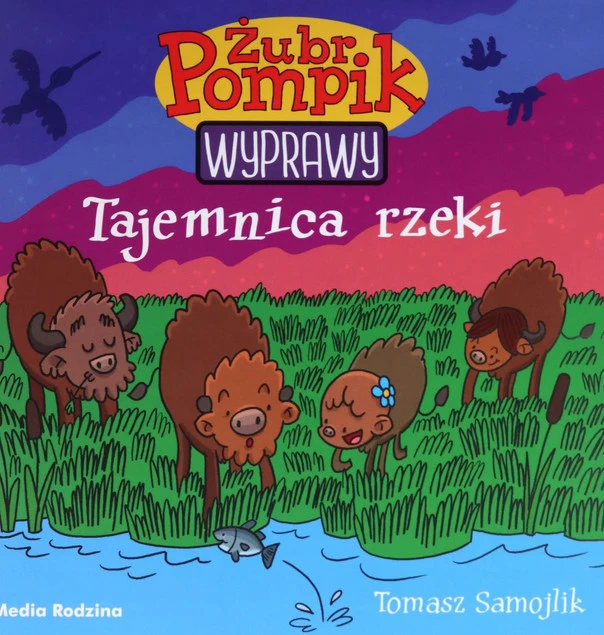 Żubr Pompik Wyprawy Tom 1 Tajemnica rzeki