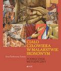 Ciało człowieka w malarstwie ikonowym Irina Gorbunova-Lomax, Joanna Piaskowska