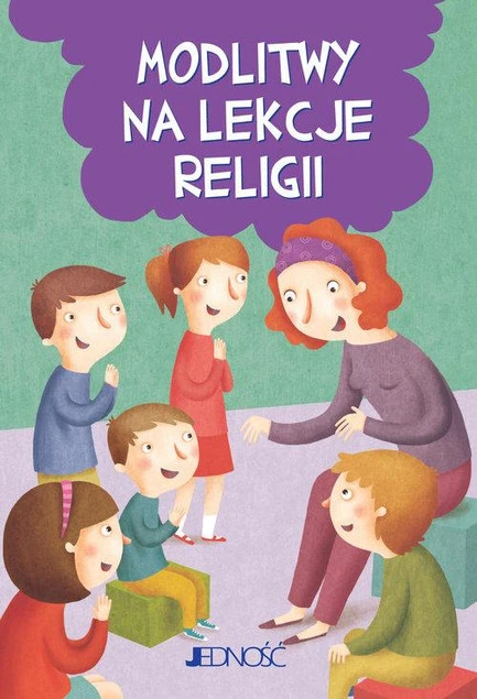 Modlitwy na lekcje religii – praca zbiorowa