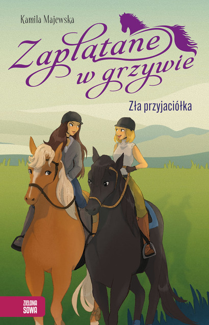 Zła przyjaciółka. Zaplątane w grzywie Kamila Majewska