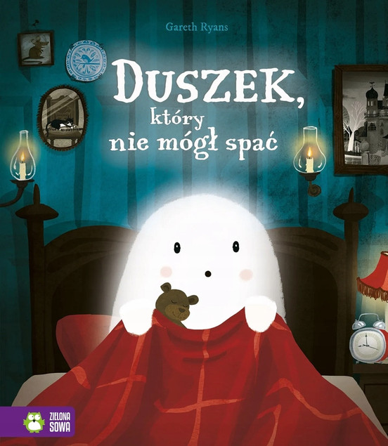 Duszek, który nie mógł spać Gareth Ryans - Urocza Bajka na Dobranoc (Zielona Sowa)