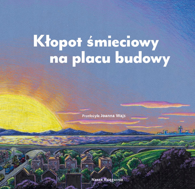 Kłopot śmieciowy na placu budowy Sherri Duskey Rinker