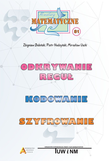 Miniatury Matematyczne 81: Kodowanie, Szyfrowanie, Kryptarytmy