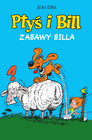 Ptyś i Bill Tom 8 Zabawy Billa Jean Roba