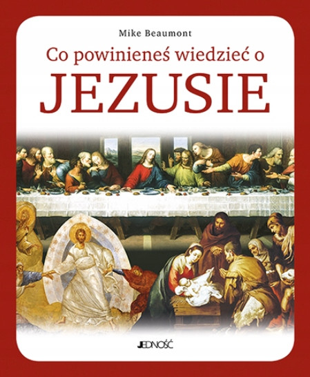 Co powinieneś wiedzieć o Jezusie Mike Beaumont