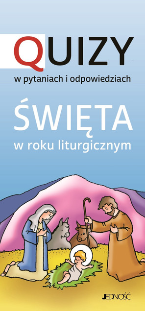 Święta w roku liturgicznym. Quizy Krystyna Kozak