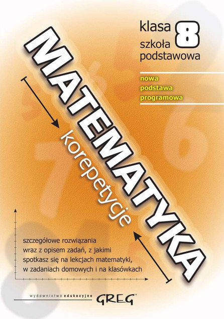 Matematyka. Korepetycje. Szkoła podstawowa. Klasa 8