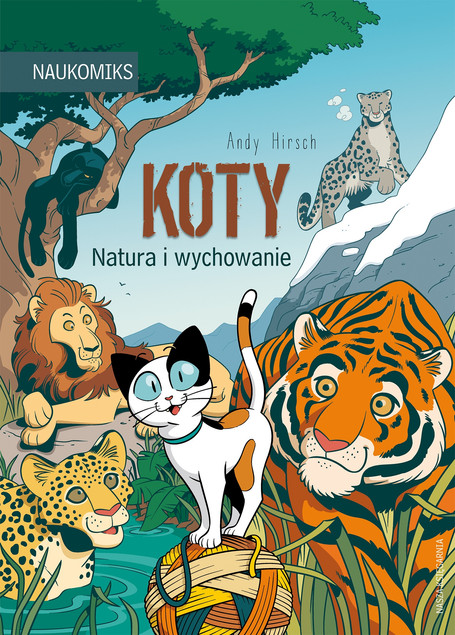 Koty - natura i wychowanie Andy Hirsch | Komiks edukacyjny