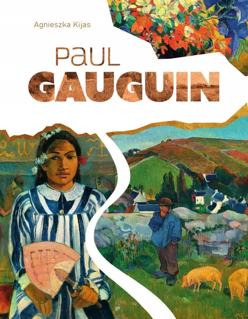 Paul Gauguin Agnieszka Kijas. Album sztuki
