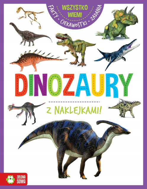 Wszystko Wiem! Dinozaury – książka edukacyjna z naklekami