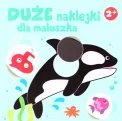 Duże naklejki dla maluszka 2+ - Orka Praca zbiorowa