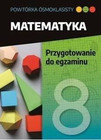 Powtórka ósmoklasisty. Matematyka. Przygotowanie..