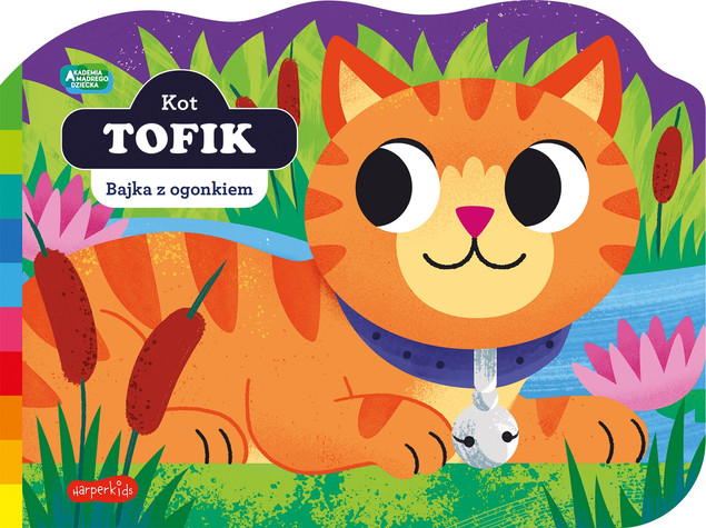 Kot Tofik. Akademia Mądrego Dziecka. Bajka z ogonkiem Harperkids