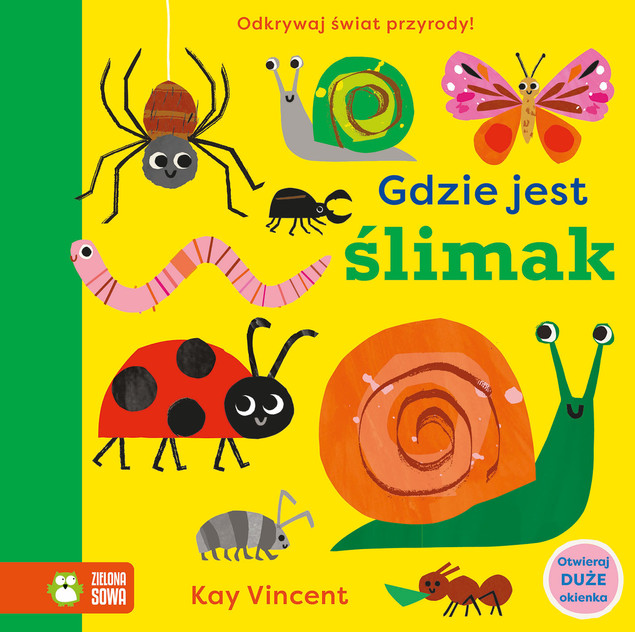 Gdzie jest ślimak Vincent Kay. Książeczka z okienkami Zielona Sowa