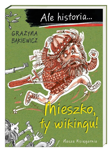 Ale historia... Mieszko, ty wikingu! w.3 – Grażyna Bąkiewicz, Artur Nowicki