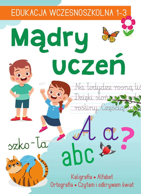 Mądry Uczeń. Edukacja Wczesnoszkolna 1-3 Karolina Mazurek Zeszyt Ćwiczeń