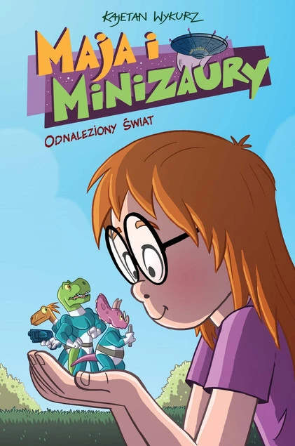 Maja i minizaury T.1 Odnaleziony świat Kajetan Wykurz, Kajetan Wykurz_1