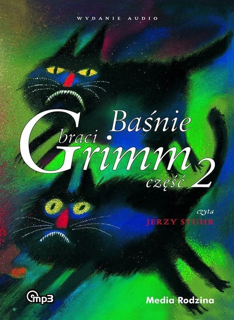 Baśnie Braci Grimm część 2 Jakub Grimm, Wilhelm Grimm