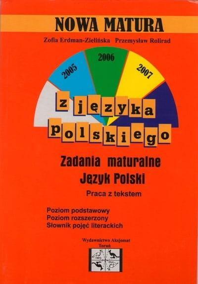 Nowa Matura z Języka Polskiego ZP i ZR - Zbiór Zadań i Ćwiczeń Aksjomat