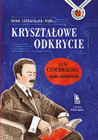 Kryształowe Odkrycie: Jan Czochralski - Ojciec Elektroniki (Anna Czerwińska-Rydel)
