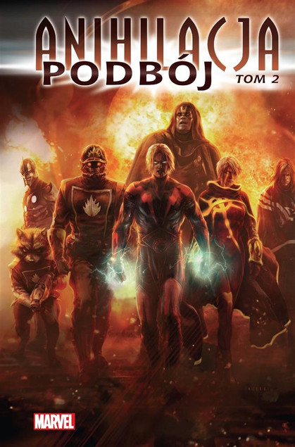 Anihilacja Tom 2 Podbój Andy Lanning, Brian Denham, Dan Abnett, Javier Grillo-Marxuach, Kyle Hotz, Scott Hanna, Sean Chen, Tom Raney, Wellington Alves