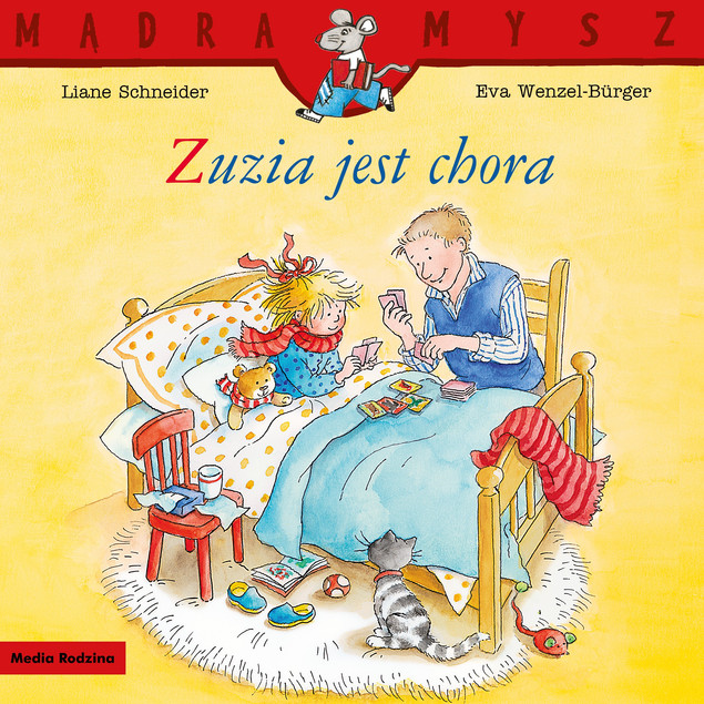 Mądra Mysz. Zuzia jest chora. Liane Schneider, Eva Wenzel-Burger