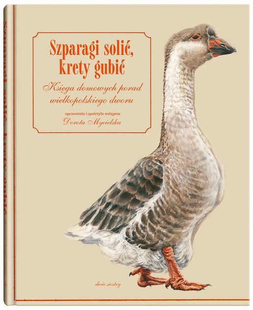 Szparagi solić, krety gubić Dorota Mycielska