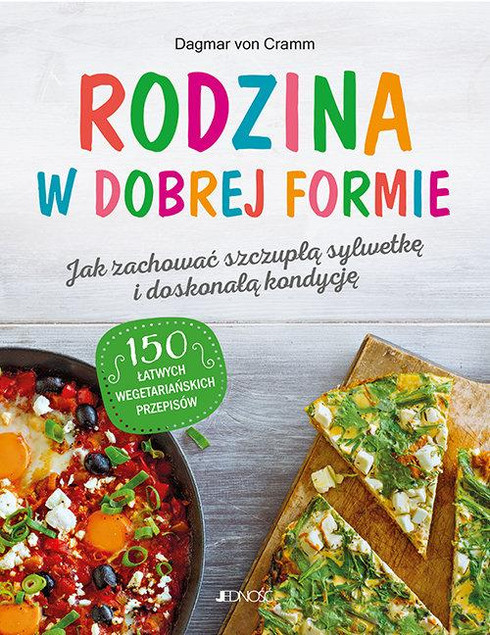 Rodzina w dobrej formie. Jak zachować szczupłą sylwetkę i świetną kondycję Dagmar Von Cramm