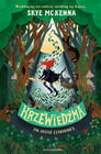 Krzewiedźma. Szkoła dla Młodych Czarownic. Skye McKenna.