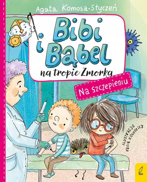 Bibi i Bąbel na tropie Zmorka. Na szczepieniu - Agata Komosa-Styczeń
