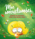 Moc wrażliwości. Opowieść dla wszystkich, którzy czują mocniej i więcej Miriam Tirado