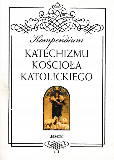 Kompendium Katechizmu Kościoła Katolickiego Praca zbiorowa