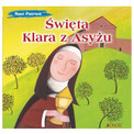 Nasi Patroni. Święta Klara z Asyżu Francesca Fabris