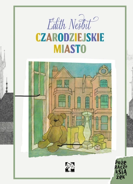 Czarodziejskie miasto Edith Nesbit