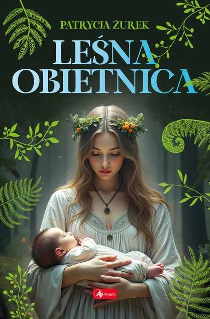 Okładka książki Leśna Obietnica Patrycja Żurek