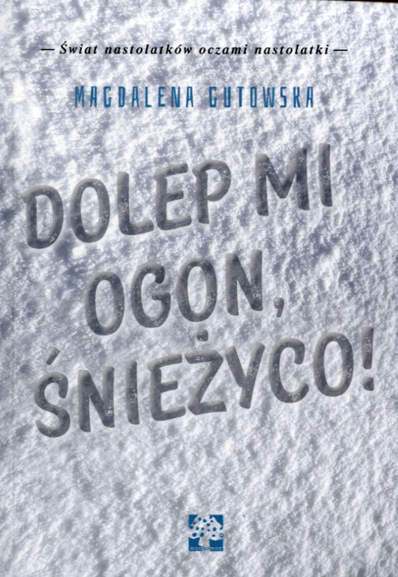Dolep mi ogon śnieżyco Magdalena Gutowska
