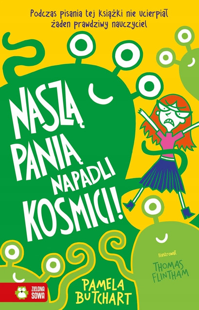 Szkolne szaleństwa: Naszą panią napadli kosmici! – Pamela Butchart