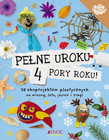 Pełne uroku 4 pory roku Emily Kington. 25 ekoprojektów plastycznych dla dzieci